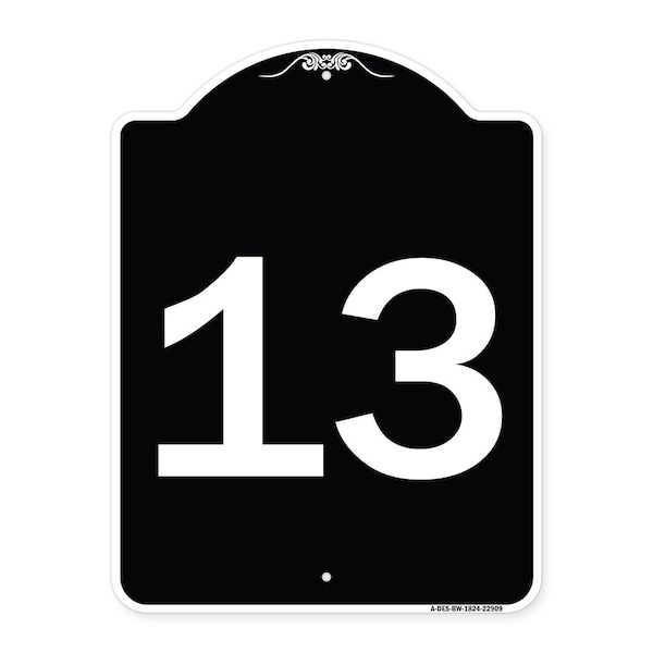Sign with Number 13 Heavy-Gauge Aluminum Architectural Sign, 24" x 18", BW-1824-22909